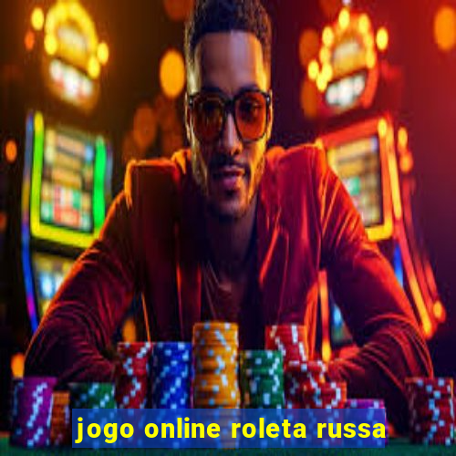 jogo online roleta russa